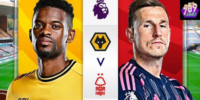 Wolves vs Nottingham hấp dẫn