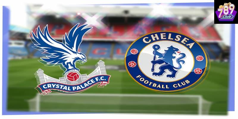 Các bước chuẩn bị trước khi tham gia cược Crystal Palace vs Chelsea tại 789CLUB