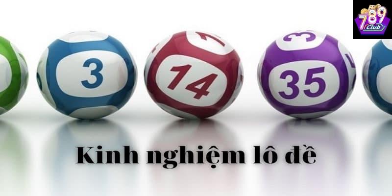 Kinh nghiệm chơi lô đề Kinh nghiệm chơi lô đề các chiến thuật hợp lý