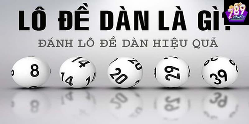 Cách chơi lô đề dàn Cách chơi lô đề dàn là gì?