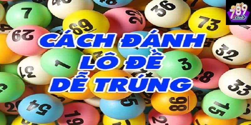Mẹo nuôi lô bắt bài Mẹo nuôi lô bắt bài mức độ quan trọng