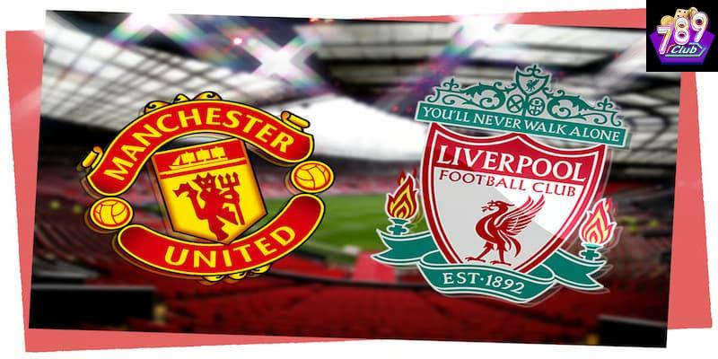 Liverpool vs Manchester Utd Những yếu tố ảnh hưởng đến kết quả trận Liverpool vs Manchester Utd