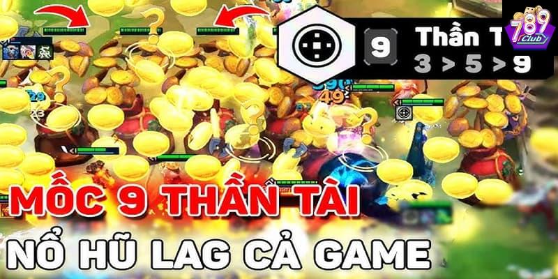 Các mốc nổ hũ thần tài Các mốc nổ hũ thần tài chiến thuật khai thác